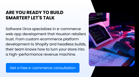 Are You Ready to Build Smarter? Let's Talk. Software Orca specializes in e-commerce web app development that Houston retailers trust. From custom ecommerce platform development to Shopify and headless builds, their team knows how to turn your store into a high-performance revenue machine.