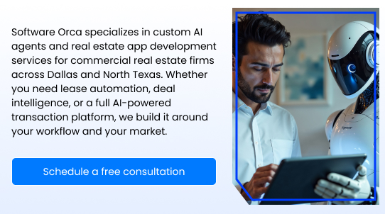 Software Orca specializes in custom AI agents and real estate app development services for commercial real estate firms across Dallas and North Texas.