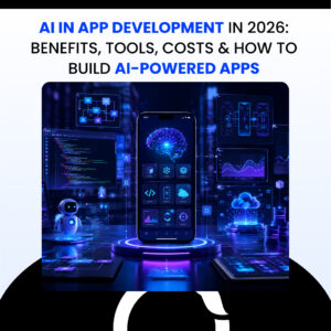AI in App Development in 2026 Benefits, Tools, Costs & How to Build AI-Powered Apps