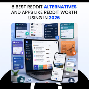 8 Best Reddit Alternatives and Apps Like Reddit Worth Using in 2026